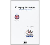 El arpa y la sombra / The Harp and the Shadow
