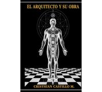 EL ARQUITECTO Y SU OBRA: La transformación del iniciado