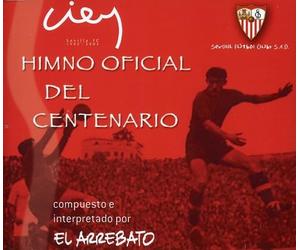 El Arrebato - Himno Oficial Del Centenario d