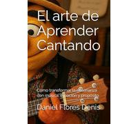 El arte de Aprender Cantando: Cómo transformar la enseñanza con música, emoción y propósito