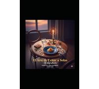 El Arte de Cenar a Solas
