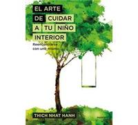 El Arte De Cuidar A Tu Niño Interior - [Livre en VO] Nhat Hanh, Thich (Auteur)