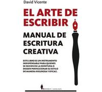 Arte De Escribir, El . Manual De Escritura Creativa