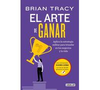 El arte de ganar Aplica la estrategia militar para triunfar en los negocios y la vida - Brian Tracy - Aguilar - ebook (ePub) - Livre