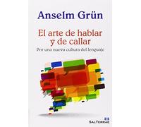 El arte de hablar y de callar: Por una nueva cultura del lenguaje
