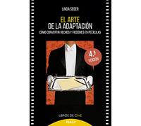 El arte de la adaptación: Cómo convertir hechos y ficciones en películas