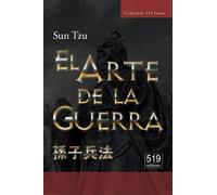 El Arte de la Guerra. El tratado militar más antiguo del mundo