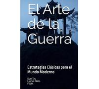 El Arte de la Guerra: Estrategias Clásicas para el Mundo Moderno