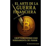 El Arte de la Guerra Financiera: Criptomonedas como Herramienta de Poder