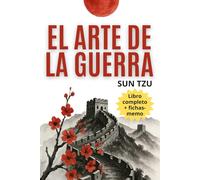 El Arte de la Guerra Sun Tzu: Liderazgo, negocios y desarrollo personal con 150 fichas prácticas para poner en práctica.