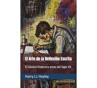 El Arte de la Reflexión Escrita: El Género Didáctico antes del Siglo XX