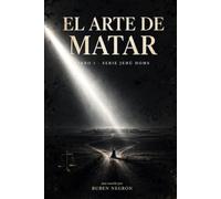 El Arte de Matar: Serie Jehú Homs - Libro 1