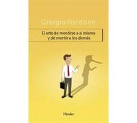El Arte De Mentirse A Si Mismo Y De Mentir A Los Demás Nardone, Giorgio (Auteur)