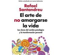 El Arte De No Amargarse La Vida (Ed. Ampliada Y Actualizada) Santandreu, Rafael (Auteur)