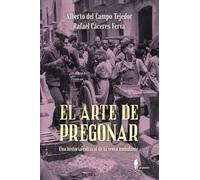 El arte de pregonar: Una historia cultural de la venta ambulante