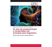 El arte de productividad y creatividad con prompts para ingeniería