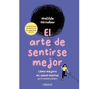 El arte de sentirse mejor: Cómo mejoro mi salud mental (y tú también puedes)