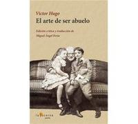 El Arte De Ser Abuelo Victor Hugo (Auteur)