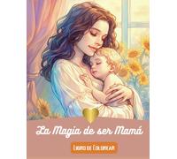 El Arte De Ser Mamá