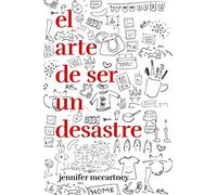 El arte de ser un desastre