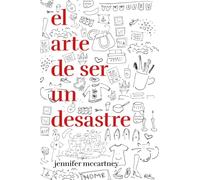 El arte de ser un desastre