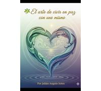 El arte de vivir en paz con uno mismo