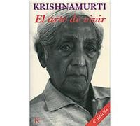 El Arte De Vivir / Life Ahead J. Krishnamurti (Auteur)
