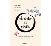 El Arte De Vivir Nhat Hanh, Thich (Auteur)