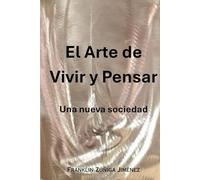El Arte de Vivir y Pensar: Una nueva sociedad
