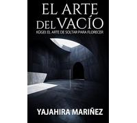 El arte del vacío: Kūgei: el arte de soltar para florecer