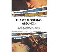 El Arte Moderno - [Livre en VO] Huysmans, J - K (Auteur)