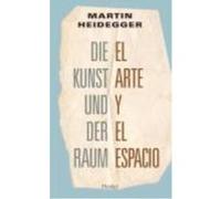 El Arte Y El Espacio - Martin Heidegger Martin Heidegger (Auteur)