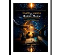 El Arte y la Ciencia de la Medición Musical: del maestro de música al estudiante Conexión y Desarrollo: Herramientas de diagnóstico fiables