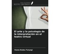 El Arte Y La Psicología De La Interpretación En El Teatro Virtual