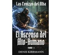 El Ascenso del Alto-Humano