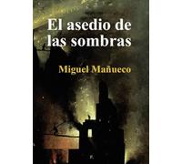 El asedio de las sombras.