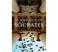 El Asesinato de Sócrates: Novela Histórica / The Murder of Socrates: A Historical Novel