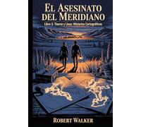 EL ASESINATO DEL MERIDIANO: Libro 3: Thorne y Linus: Misterios Cartográficos