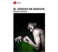 El asesino de Banconi/ The Banconi Assassin, Tapa Negra/ Black Cover Moussa Konate (Auteur)
