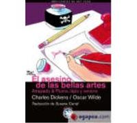 El Asesino De Las Bellas Artes: Atrapado & Pluma, Lápiz Y Veneno - Wilde, Oscar, Dickens, Charles Wilde, Oscar, Dickens, Charles (Auteur)