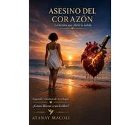 El Asesino Del Corazón: La herida que abrió la salida