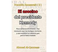 El asesino del presidente Kennedy: Un sistema más letal que un solo hombre
