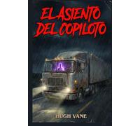 El Asiento del Copiloto: Un Relato de Ficción Oscura, Culpa y Fenómenos Paranormales