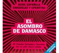 El Asombro De Damasco - 40 Grandes Zarzuelas Y Operetas