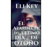 El Atardecer Del Último Día De Otoño