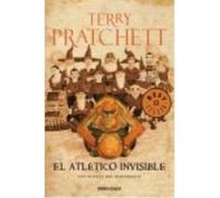 El Atlético Invisible (Mundodisco 37) - Terry Pratchett (aut.), Gabriel Dols Gallardo (tr.) Terry Pratchett Aut , Gabriel Dols Gallardo Tr (Auteur)