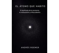 El átomo que habito