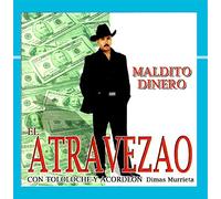 El Atravezao - Maldito Dinero