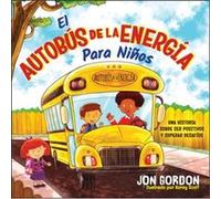 El Autobus de la Energia Para Ninos by Jon Gordon Jon Gordon (Auteur)