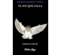 EL AVE QUE CALLA: DAMA DE LA NOCHE